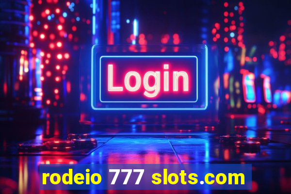 rodeio 777 slots.com